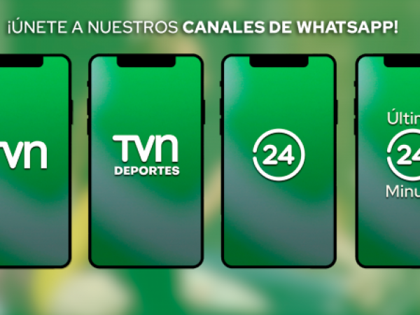 Canales de Whatsapp 24 Horas y TVN.