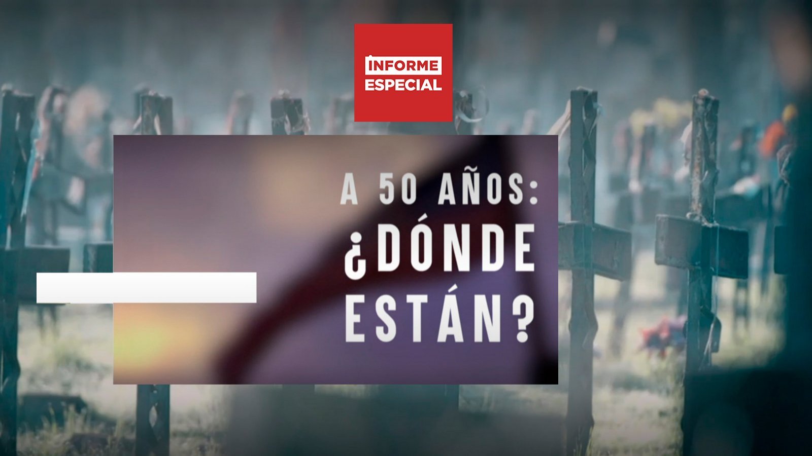 Chile 50, Informe Especial en los 50 años del Golpe de Estado.