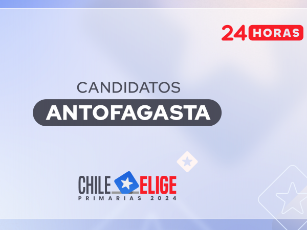 Candidaturas elecciones primarias 2024: región de Antofagasta