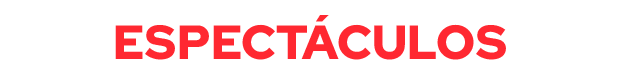 Espectáculos